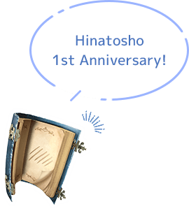 hinatosho 1st Anniversary